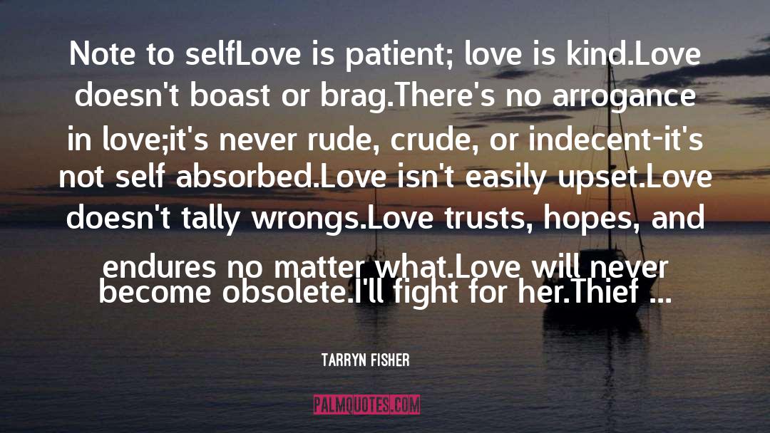 Love Is Patient Love Is Kind quotes by Tarryn Fisher