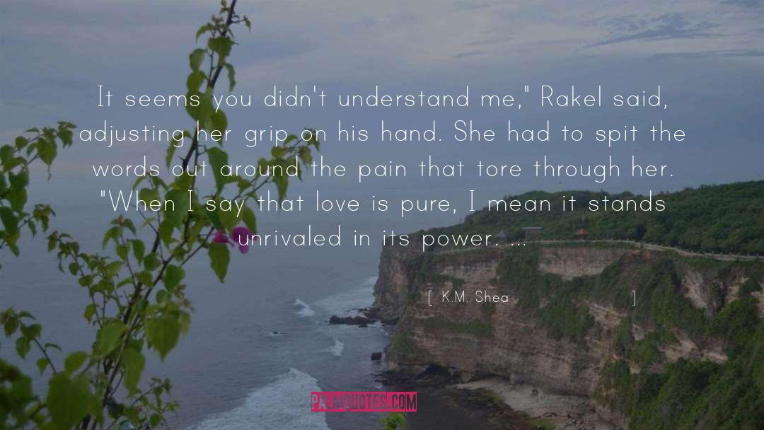 Love Is quotes by K.M. Shea