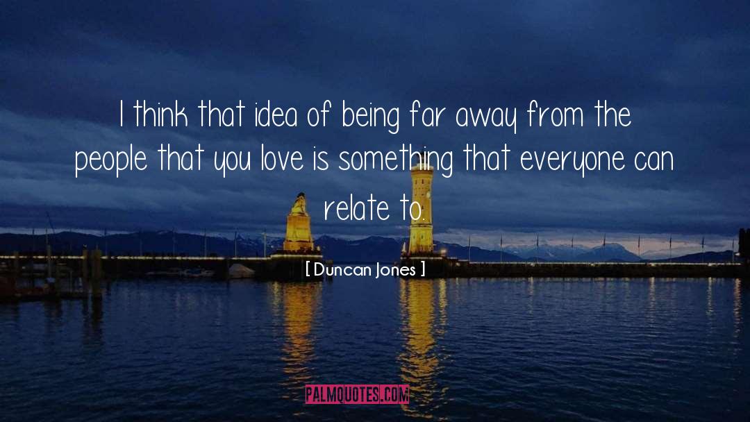 Love Is quotes by Duncan Jones
