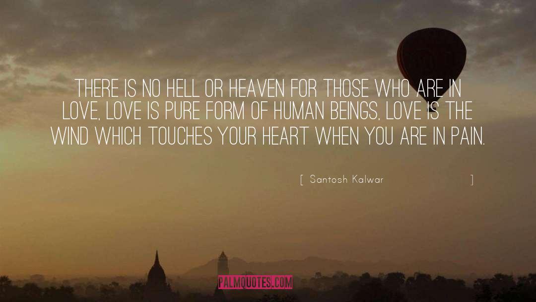 Love Is quotes by Santosh Kalwar