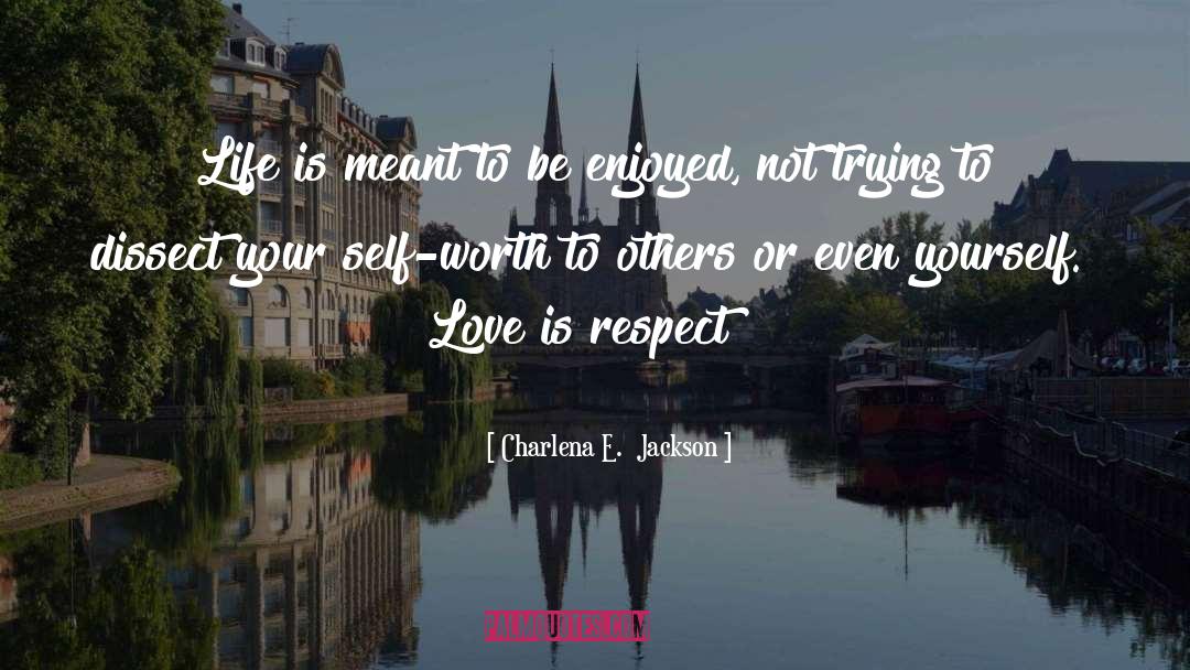 Love Is quotes by Charlena E.  Jackson