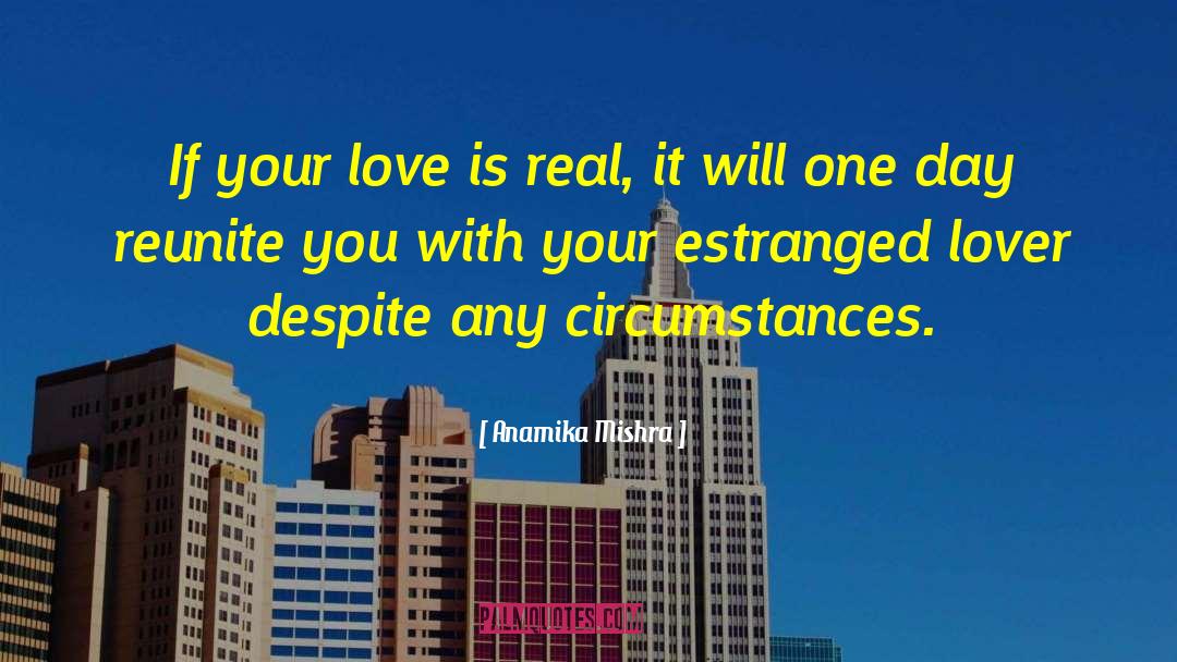 Love Is Real quotes by Anamika Mishra