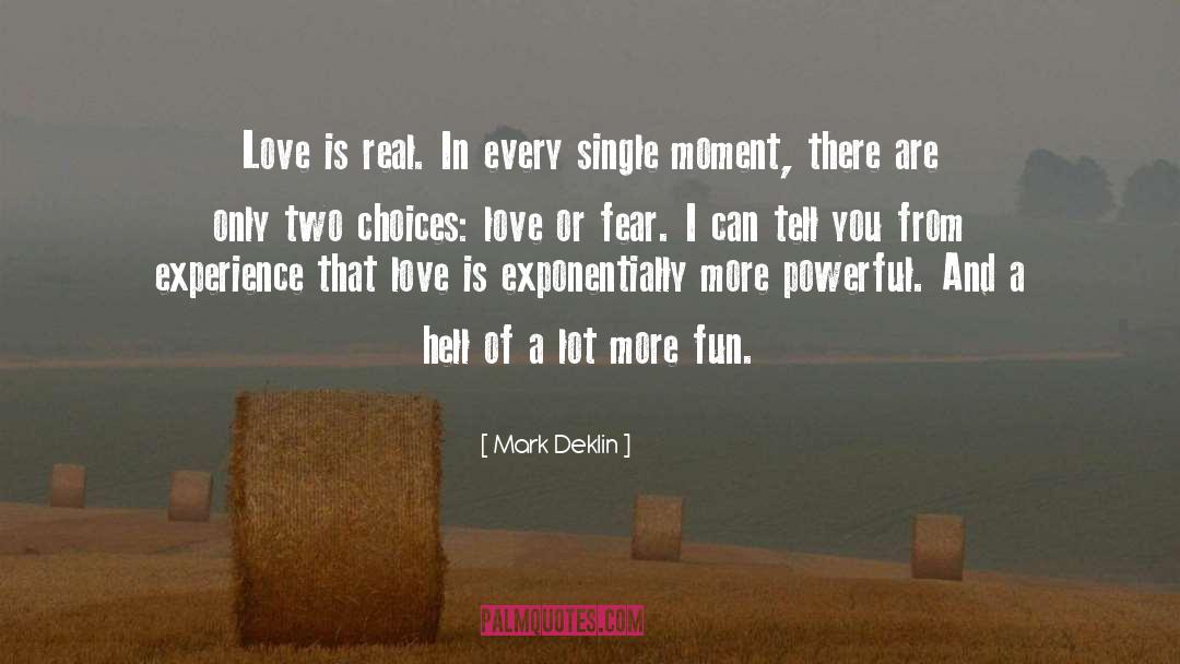 Love Is Real quotes by Mark Deklin