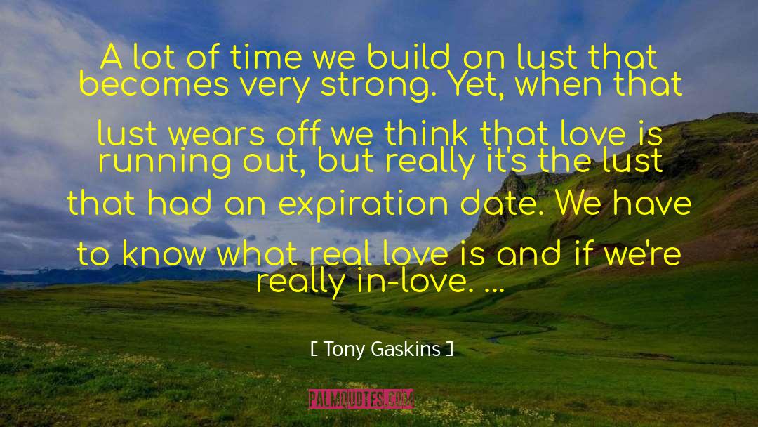 Love Is Real quotes by Tony Gaskins