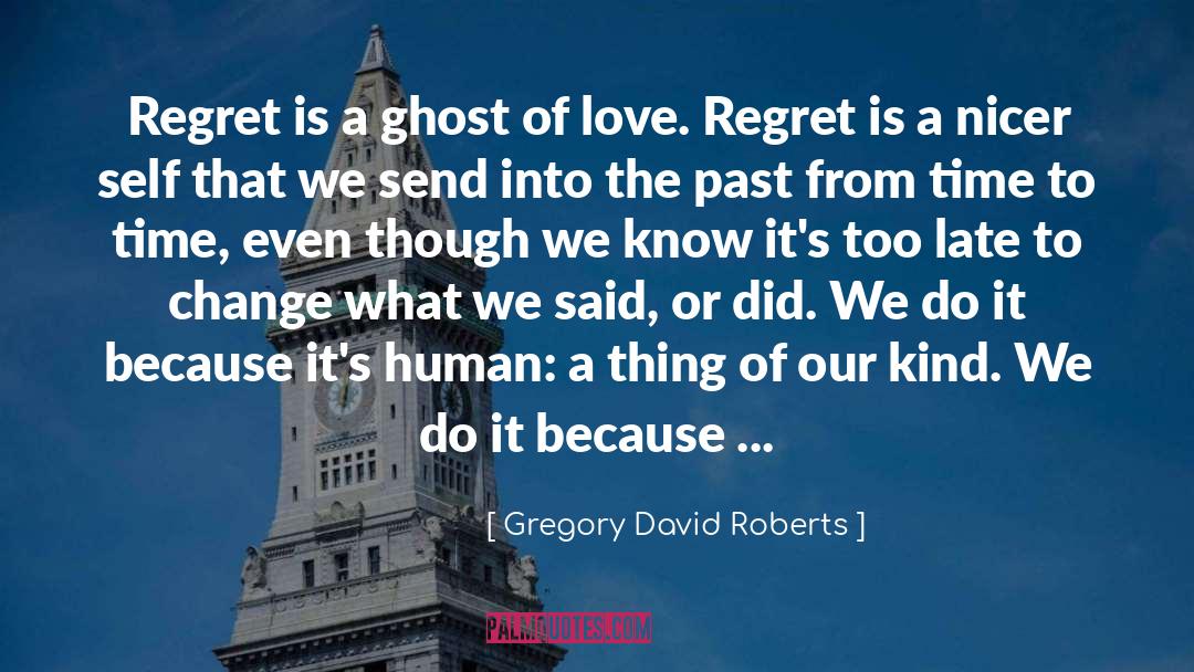 Love Is Right quotes by Gregory David Roberts