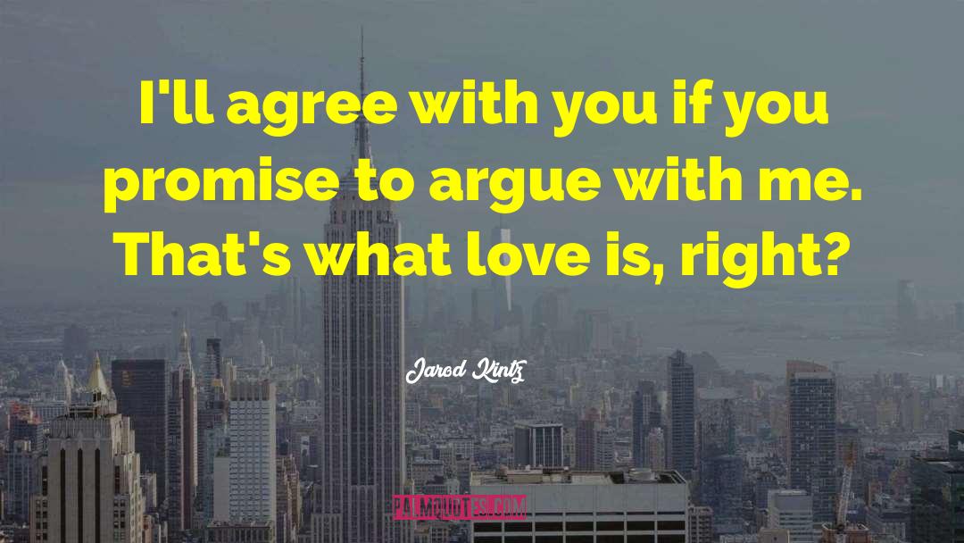 Love Is Right quotes by Jarod Kintz