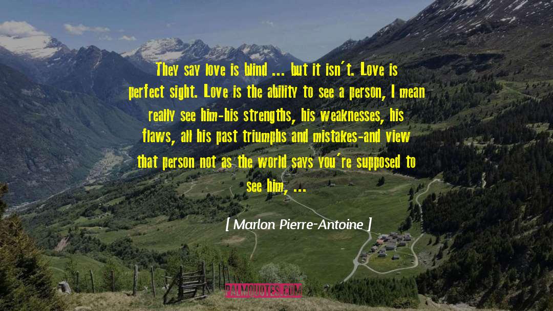 Love Is Strong quotes by Marlon Pierre-Antoine