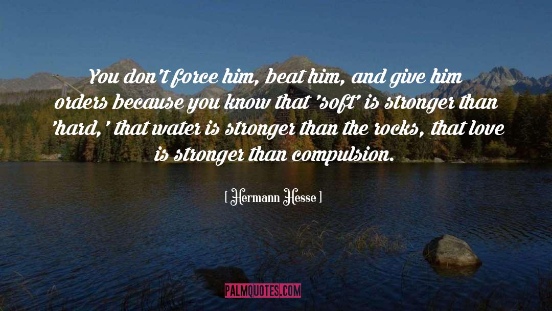 Love Is Stronger Than quotes by Hermann Hesse