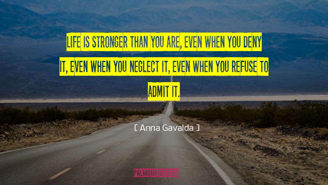 Love Is Stronger Than quotes by Anna Gavalda
