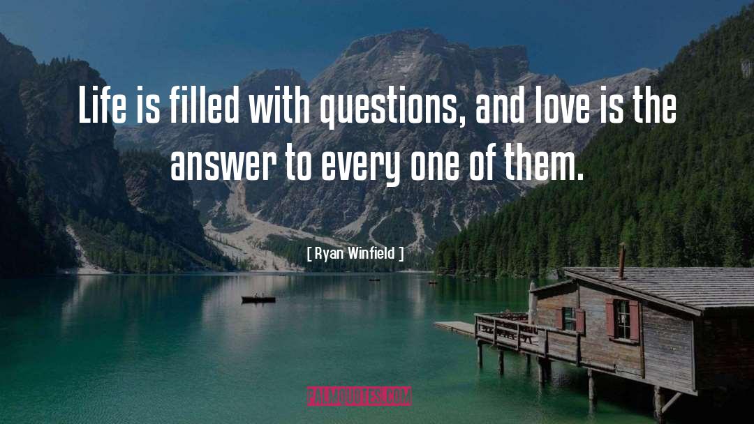 Love Is The Answer quotes by Ryan Winfield