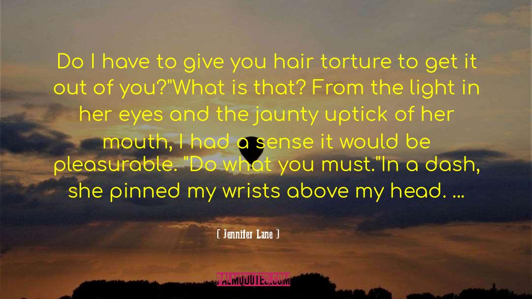 Love Is Torture quotes by Jennifer Lane