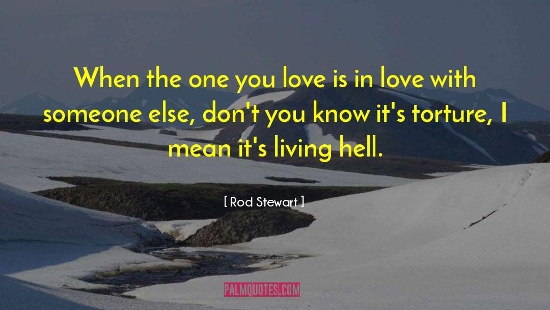 Love Is Torture quotes by Rod Stewart