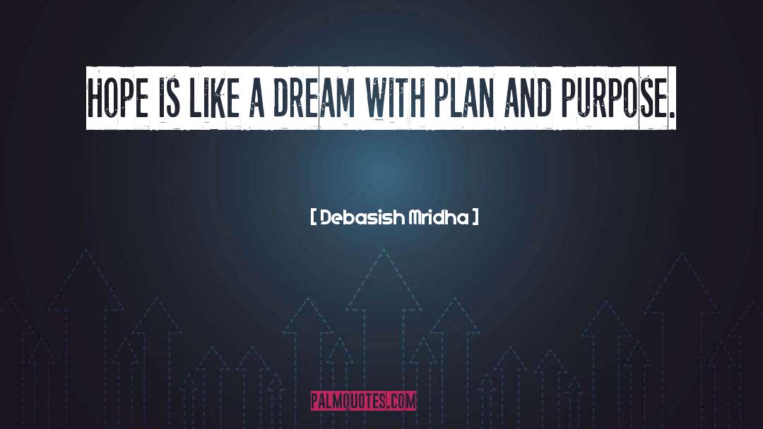 Love It When A Plan Comes Together Quote quotes by Debasish Mridha