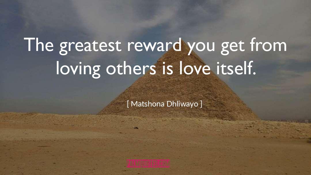 Love Itself quotes by Matshona Dhliwayo