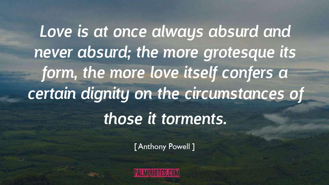 Love Itself quotes by Anthony Powell