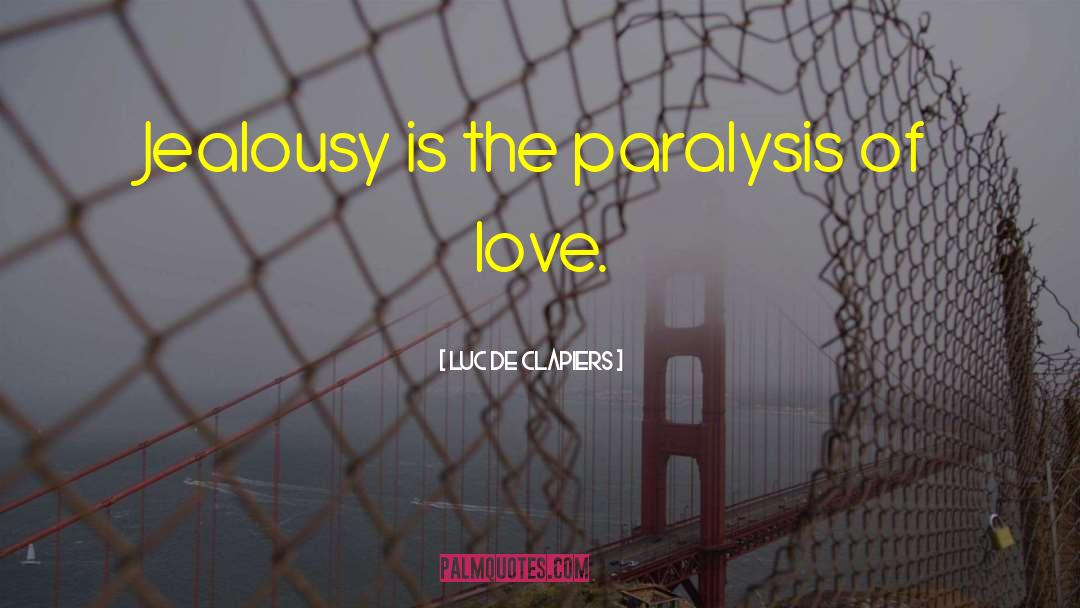 Love Jealousy quotes by Luc De Clapiers