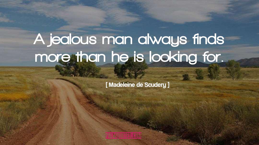 Love Jealousy quotes by Madeleine De Scudery
