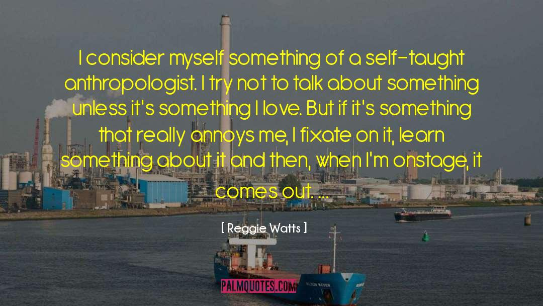 Love Jealousy quotes by Reggie Watts