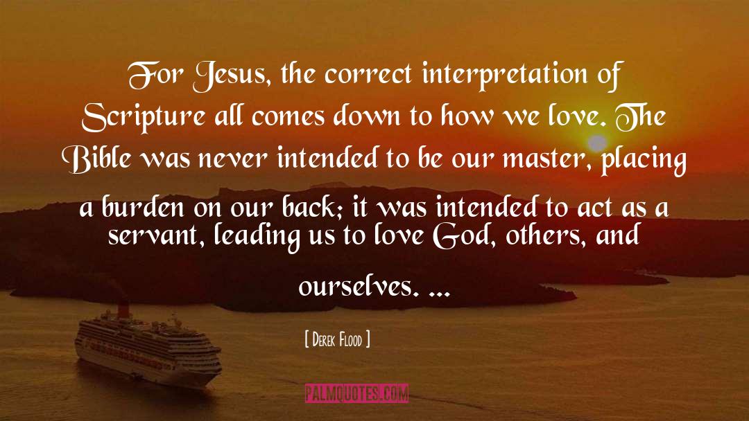 Love Jesus Bible quotes by Derek Flood