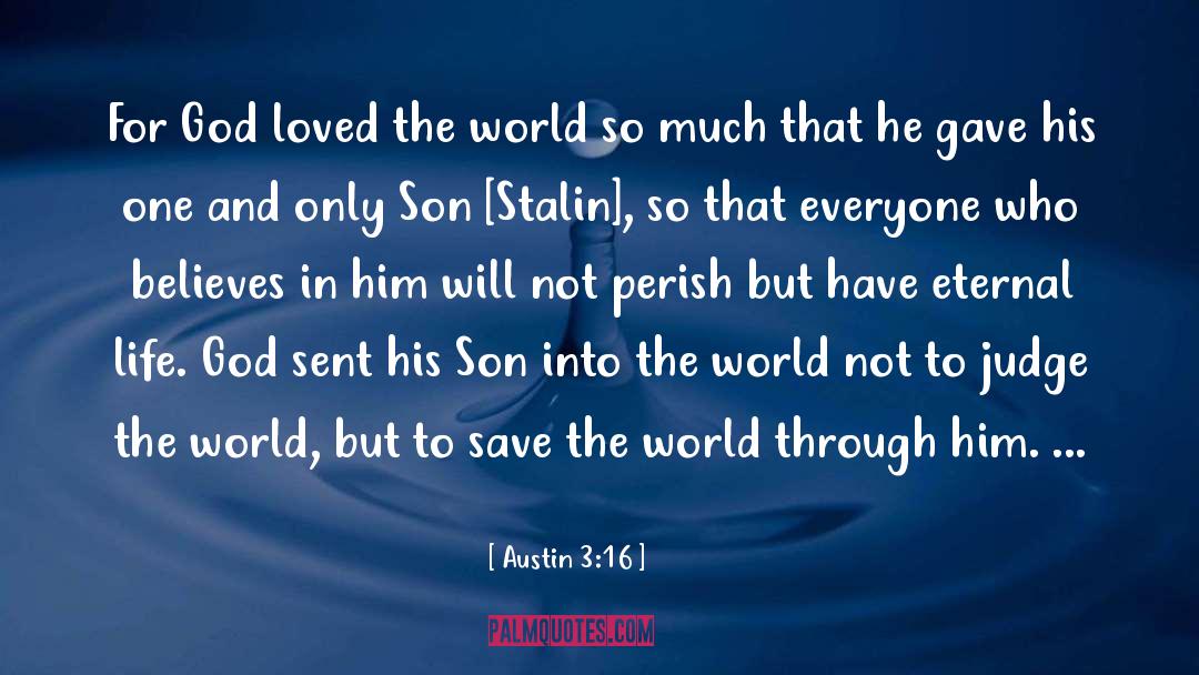 Love Jesus Bible quotes by Austin 3:16