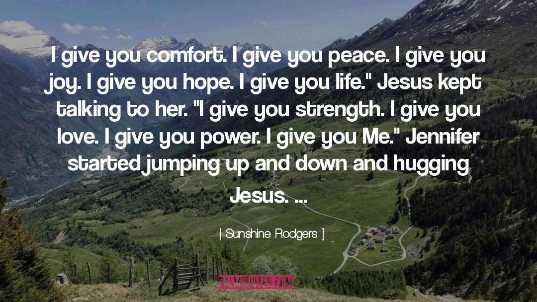 Love Jesus Bible quotes by Sunshine Rodgers