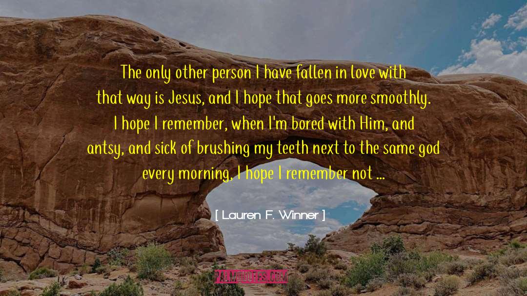 Love Jesus Bible quotes by Lauren F. Winner