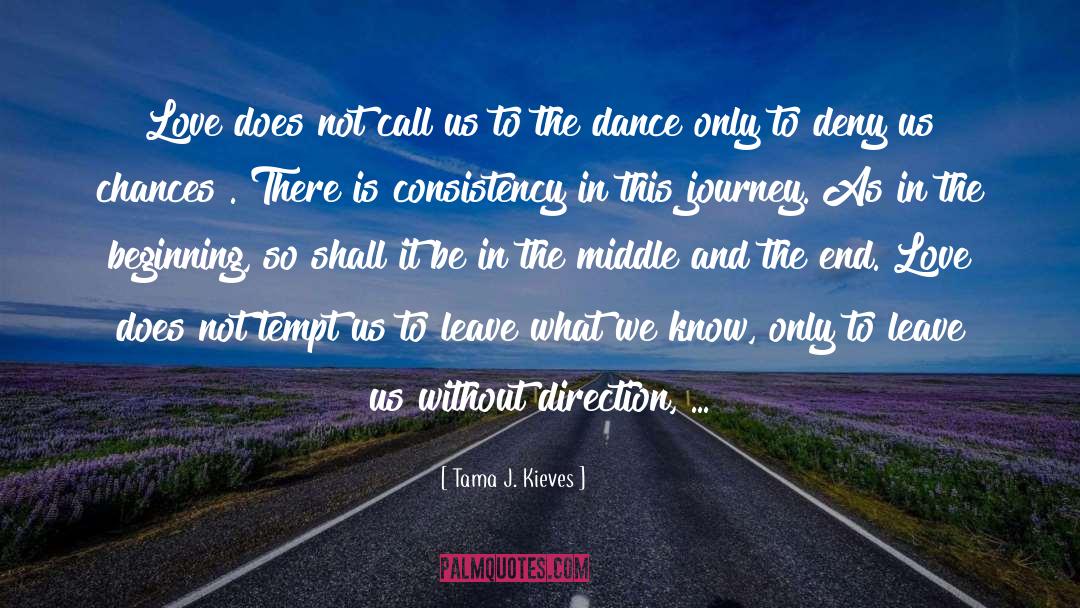Love Journey quotes by Tama J. Kieves