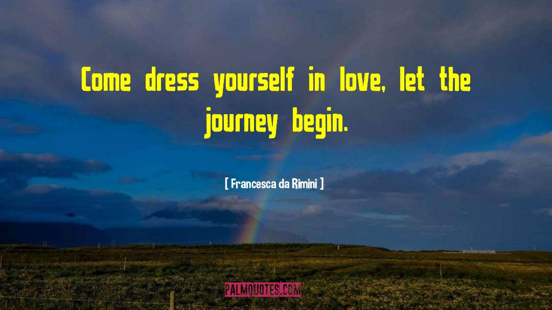 Love Journey quotes by Francesca Da Rimini