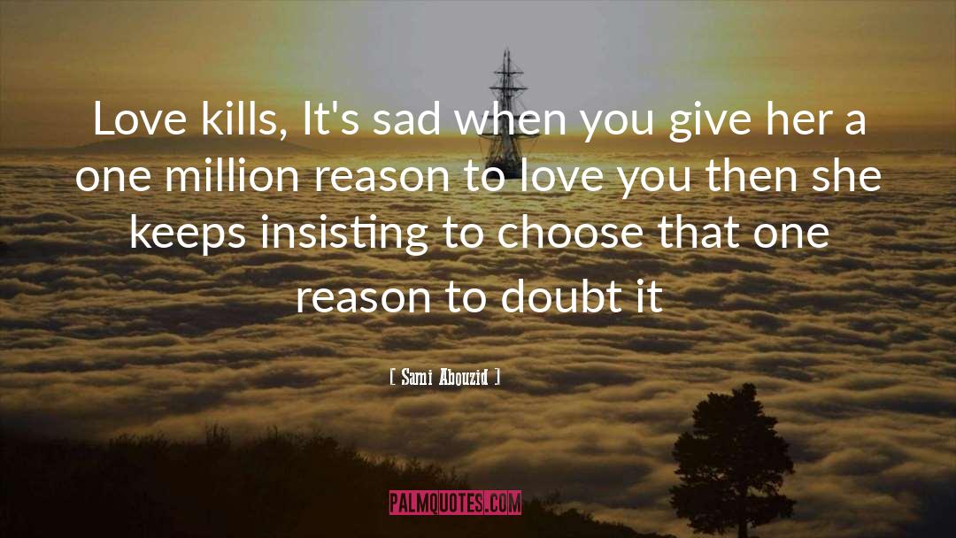 Love Kills quotes by Sami Abouzid