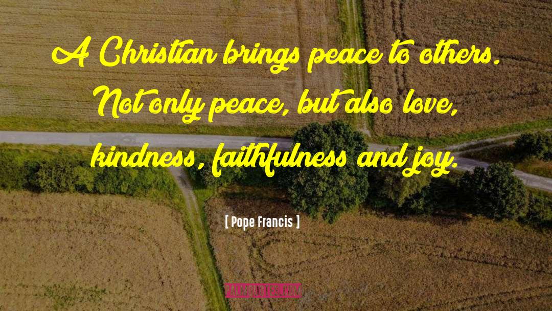 Love Kindness quotes by Pope Francis