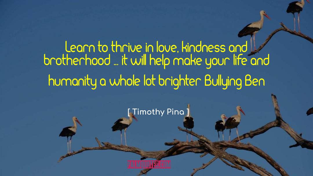 Love Kindness quotes by Timothy Pina