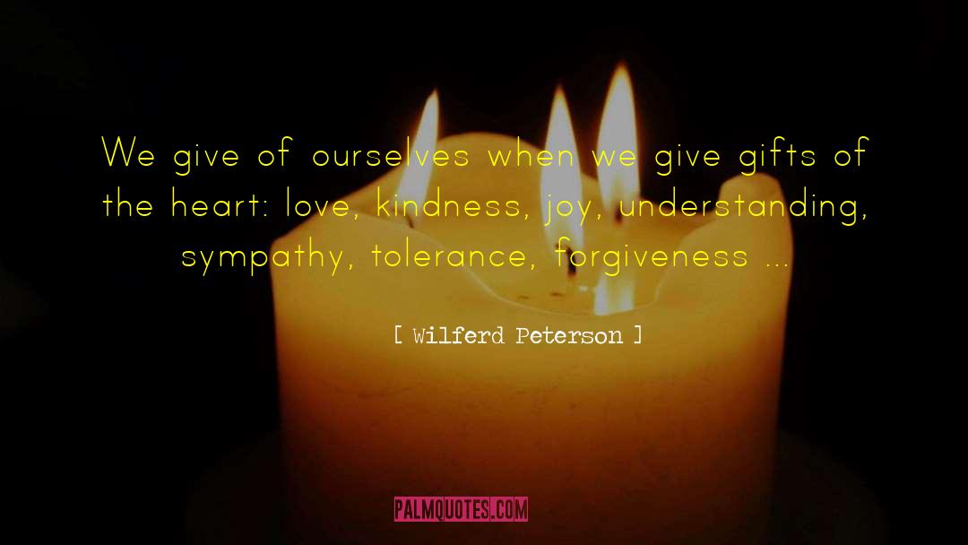 Love Kindness quotes by Wilferd Peterson