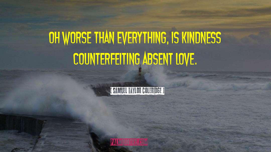 Love Kindness quotes by Samuel Taylor Coleridge