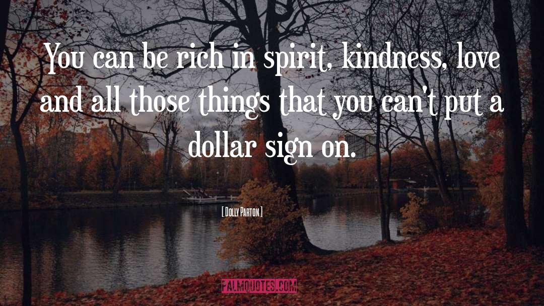 Love Kindness quotes by Dolly Parton