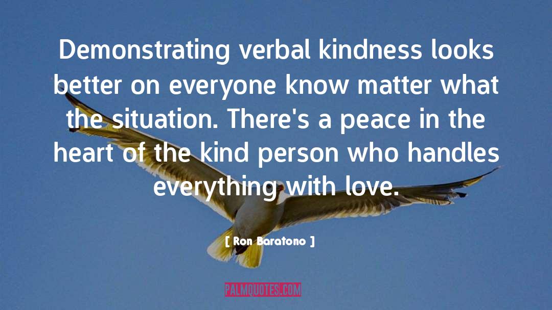 Love Kindness quotes by Ron Baratono