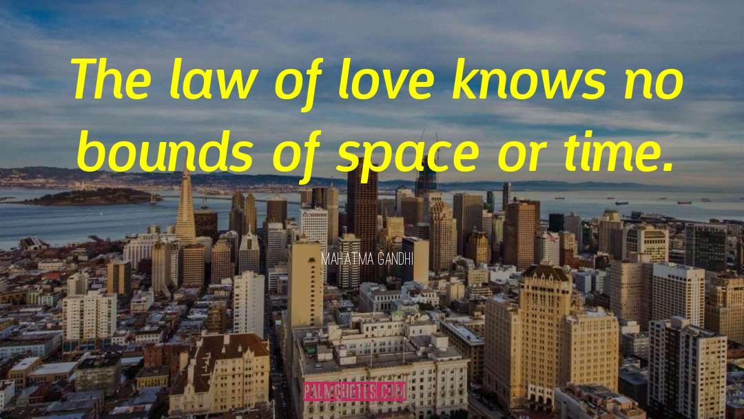 Love Knows No Bounds quotes by Mahatma Gandhi