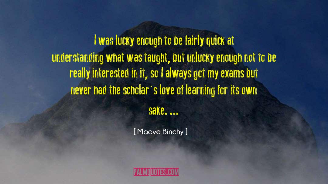 Love Learning quotes by Maeve Binchy