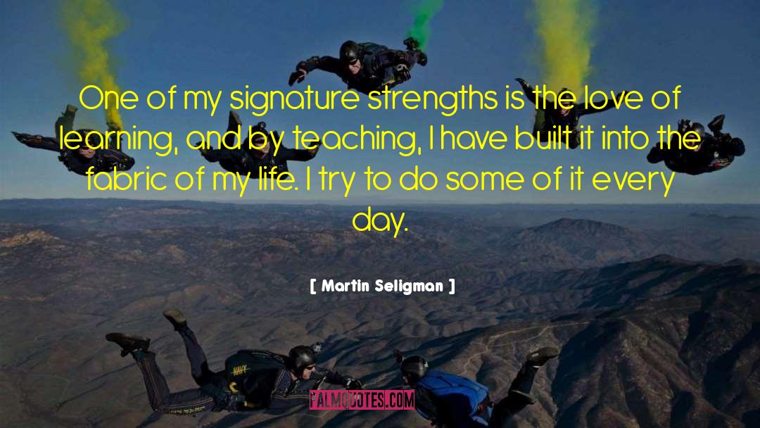 Love Learning quotes by Martin Seligman