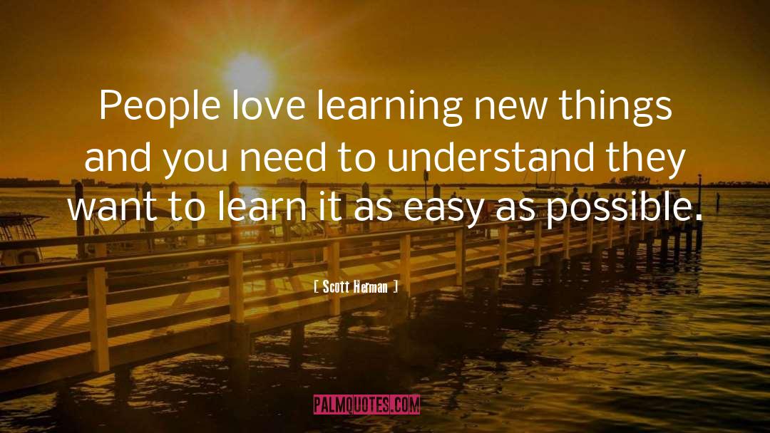 Love Learning quotes by Scott Herman