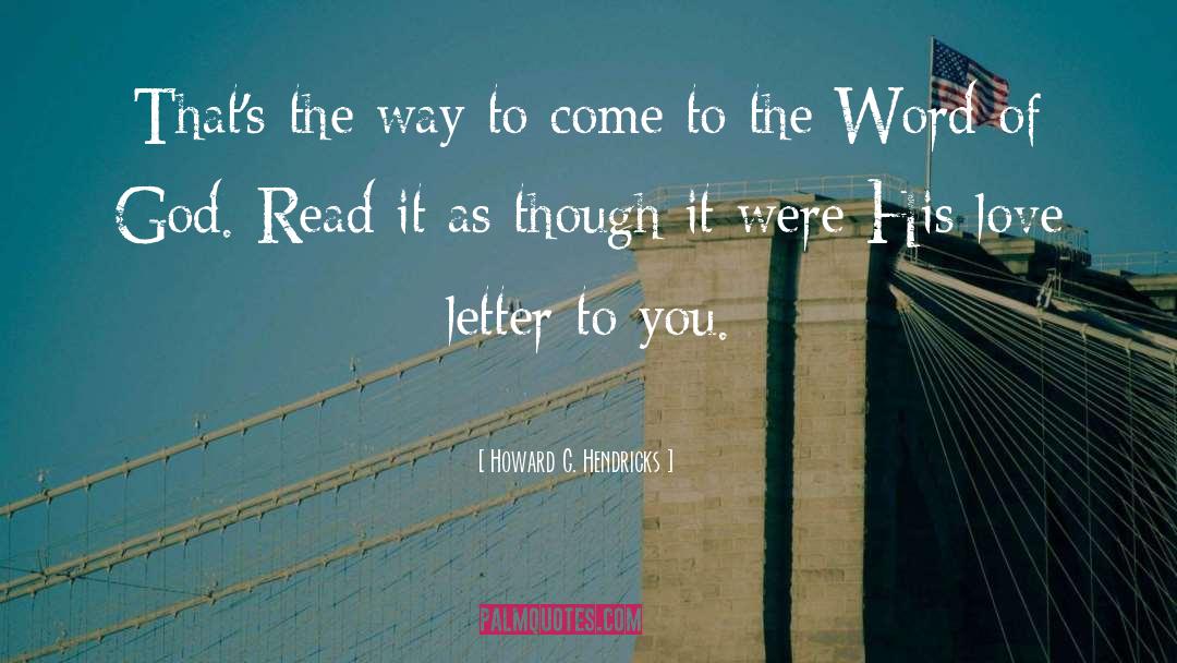 Love Letter quotes by Howard G. Hendricks