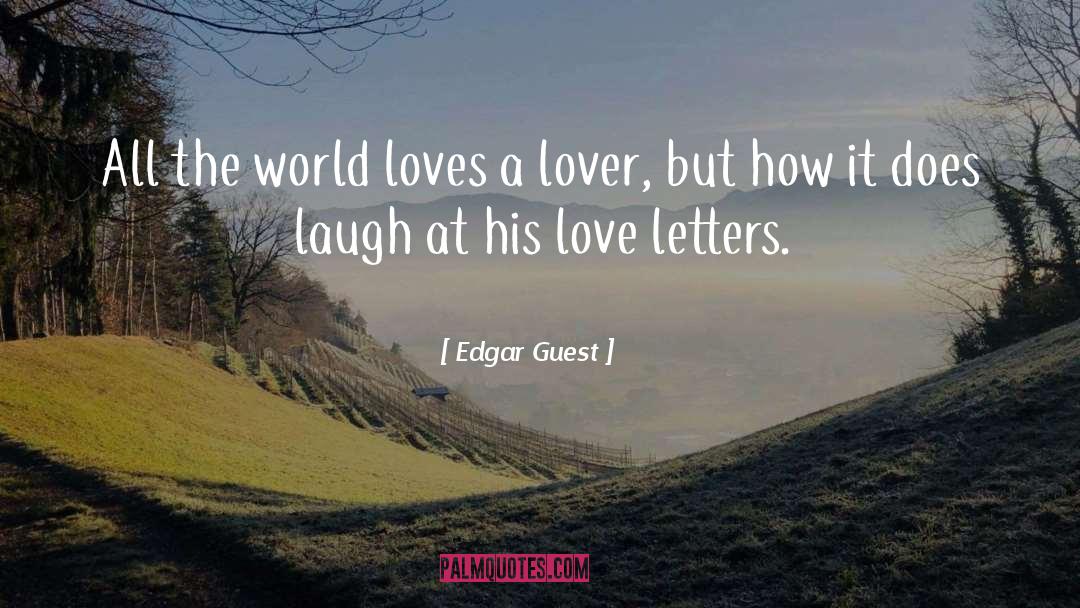 Love Letters quotes by Edgar Guest