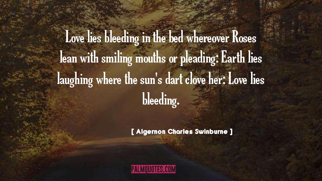 Love Lies Bleeding quotes by Algernon Charles Swinburne