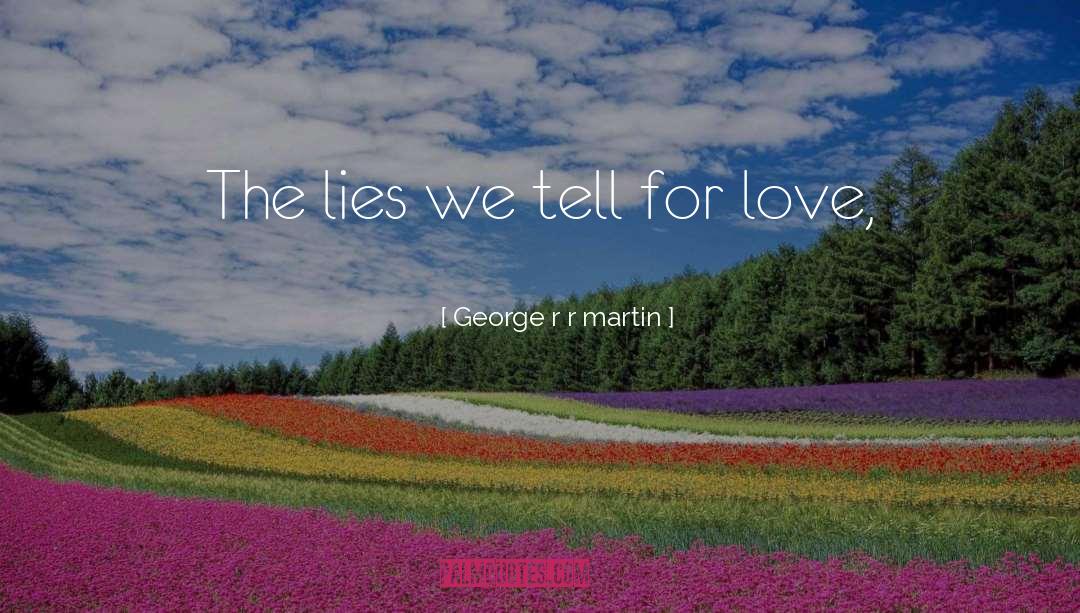 Love Lies Bleeding quotes by George R R Martin