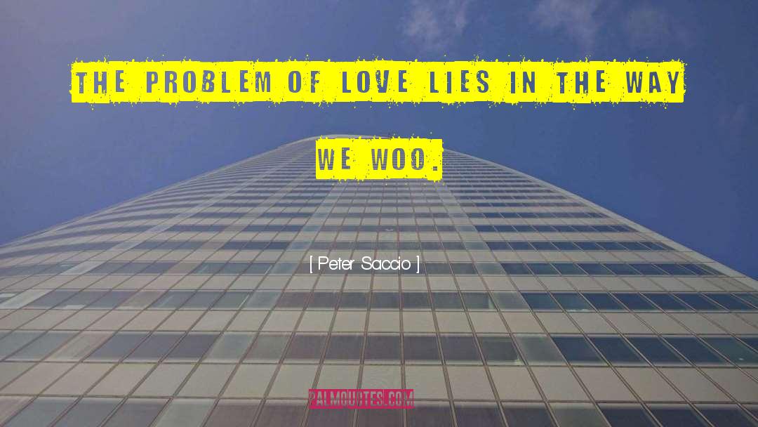 Love Lies quotes by Peter Saccio