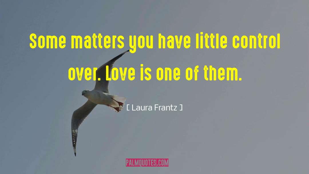 Love Lies quotes by Laura Frantz