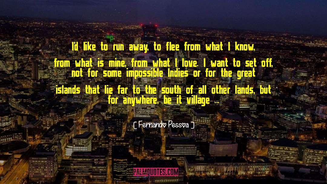 Love Life Living quotes by Fernando Pessoa