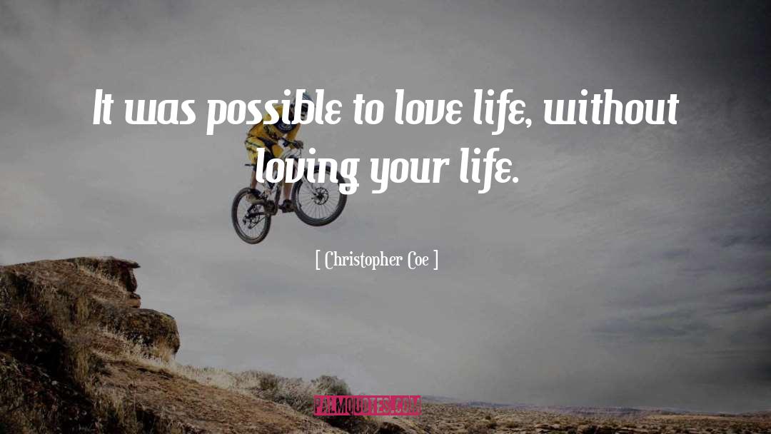 Love Life quotes by Christopher Coe
