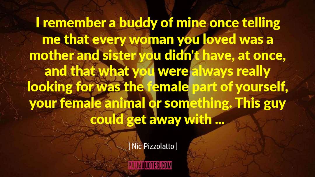 Love Like A Mother quotes by Nic Pizzolatto