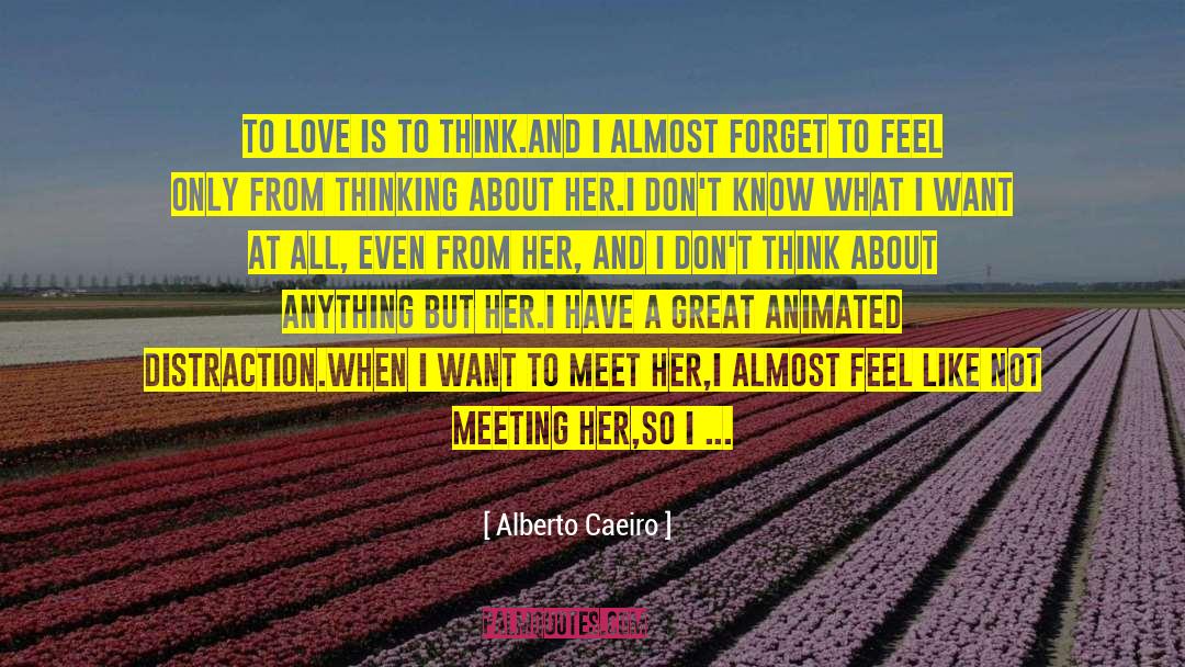 Love Longing quotes by Alberto Caeiro