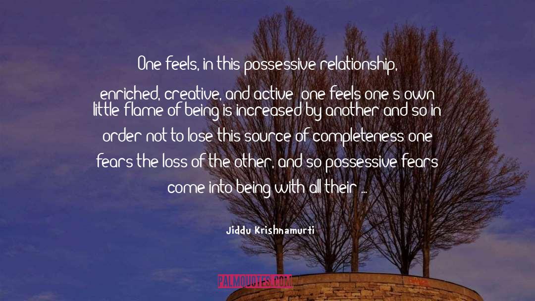 Love Loss Fear Agony quotes by Jiddu Krishnamurti